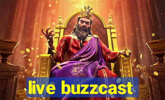 live buzzcast